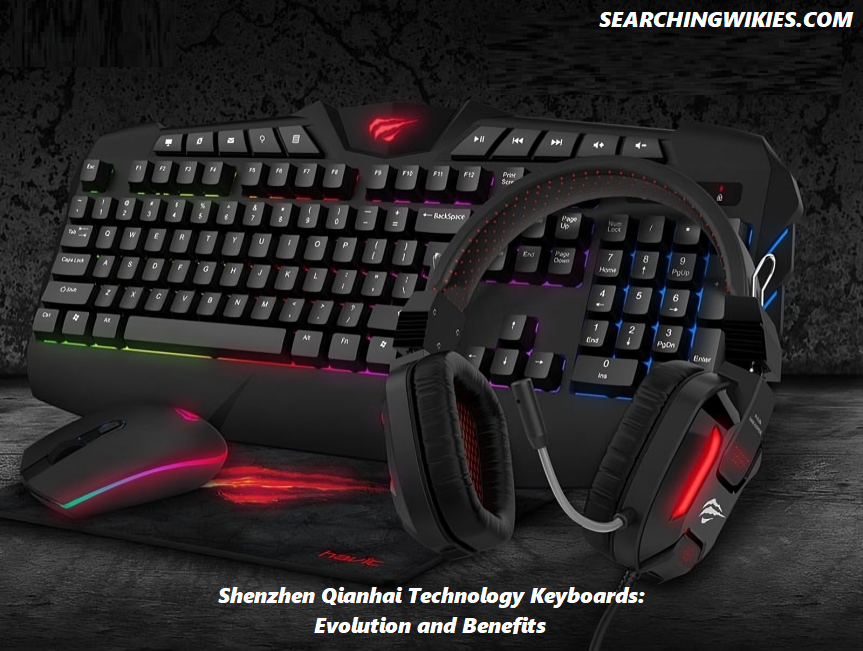 Shenzhen Qianhai Technology Keyboards: Evolution and Benefits